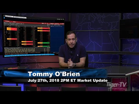 July 27th 2PM ET Market Update with Tommy O'Brien on TFNN