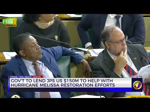 Government to Lend JPS US $150M to Help with Hurricane Melissa Restoration Efforts | TVJ News