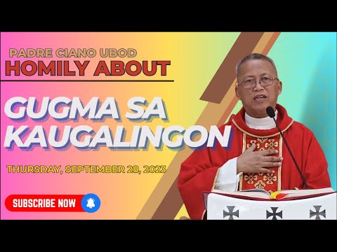 Fr. Ciano Homily about GUGMA SA KAUGALINGON - 9/28/2023