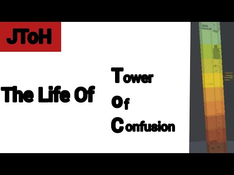 JToH - The Life Of Tower Of Confusion