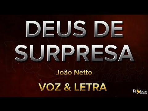 Deus de Surpresa - João Netto - CANTADO COM LETRA