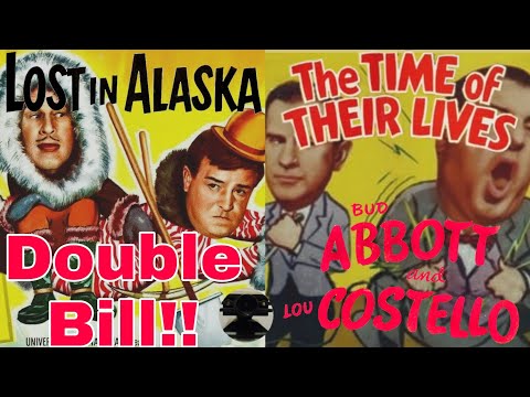 Abbott And Costello Double Bill!! "The Time Of Their Lives" And "Lost In Alaska"!!