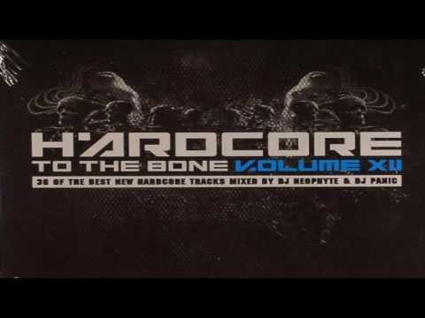 VA - Hardcore To The Bone Volume XII (DJ Neophyte & DJ Panic) (2008)