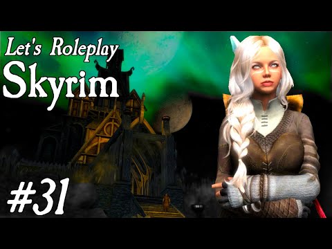 Let's Roleplay Skyrim - Part 31: Night Time Stroll to Whiterun