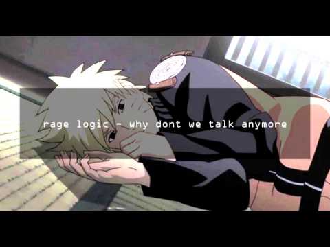 rage logic - why dont we talk anymore