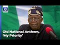 'It Was My Priority': Tinubu Justifies Reintroduction Of Old National Anthem