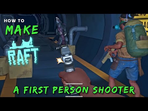 Make Raft into a First Person Shooter | Raft Mod Guides | Custom Battleground Ideas & Cheats