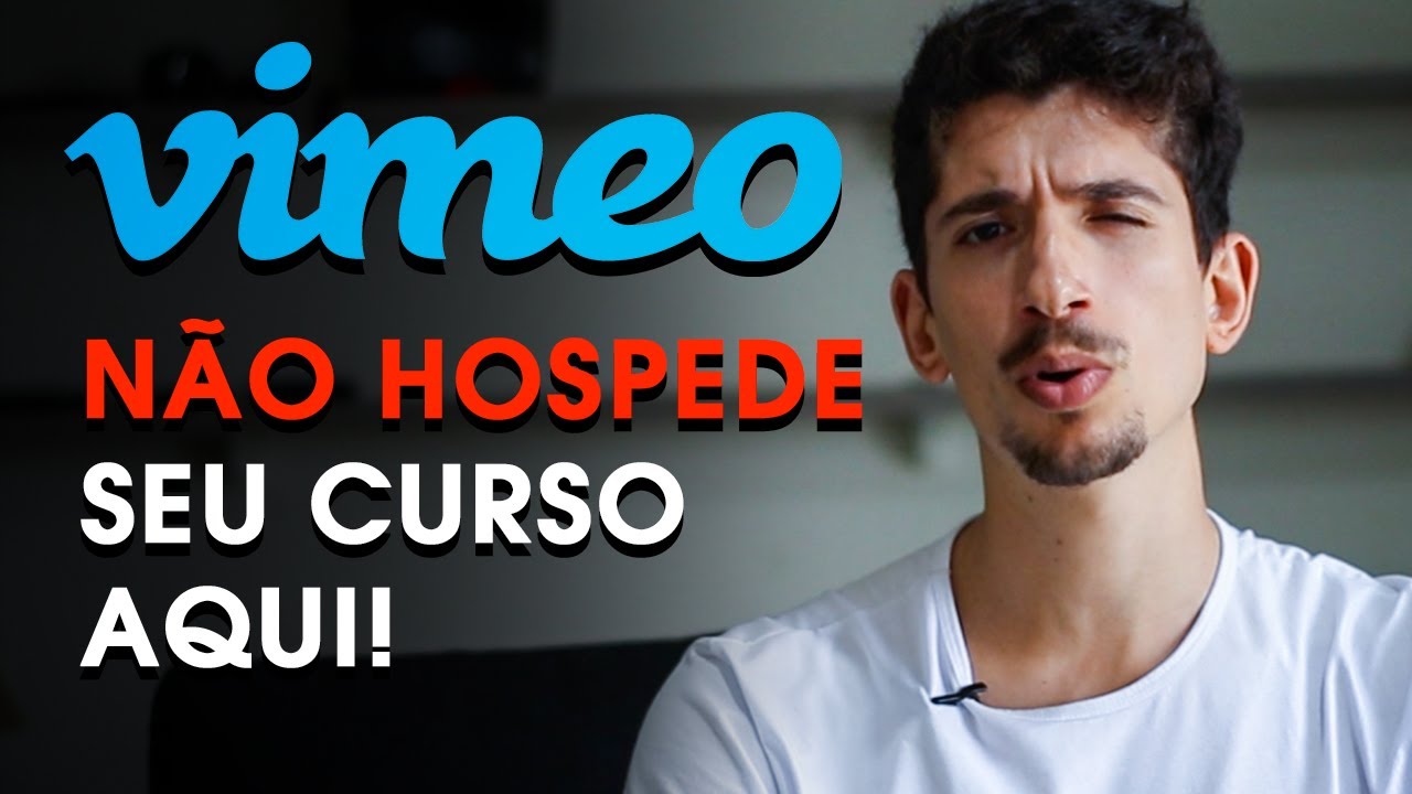 Por que você não deveria usar o VIMEO para Hospedar os seus vídeos