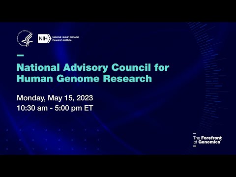 Introduction of New Council Members, NHGRI Staff, Liaisons and Guests (NACHGR May 2023)