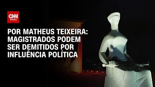 Vídeo: Análise: Magistrados ficam “menos protegidos” e podem ser demitidos com fim de punição | HORA H