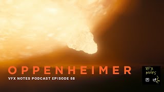Oppenheimer: to CGI or not CGI | VFX Notes Podcast