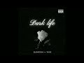 Dark Life Bloodybins Ft YOSHI