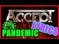 Accept - Pandemic ( Lyrics - Letra )  😷😷😷😷😷