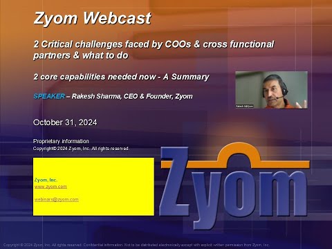 Short-Zyom Webcast Oct31 2024 Two COO Challenges 2Capabilities