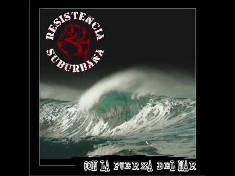 Resistencia Suburbana Con la fuerza del mar