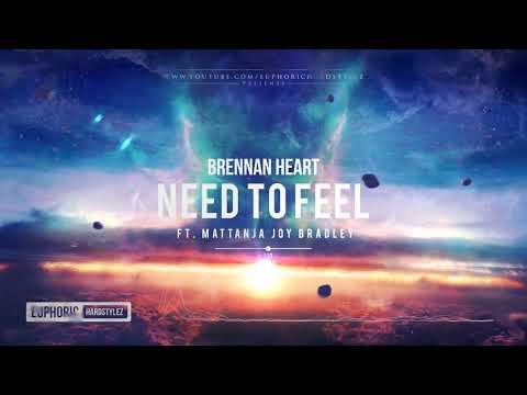 Brennan Heart ft. Mattanja Joy Bradley - Need To Feel [HQ Edit]