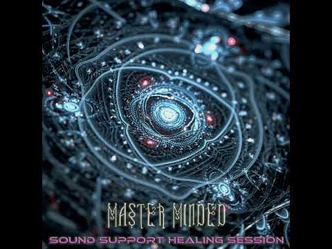 Master Minded - Sound Support - Healing Session
