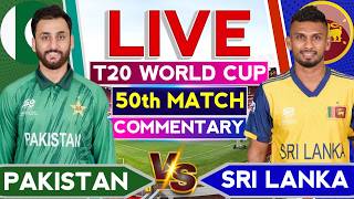 🔴Pakistan vs Srilanka T20 World Cup 50th Match | Pak vs SL Live Cricket Score &amp; Fan Commentary🎙️