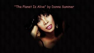 &quot;The Planet Is Alive&quot; by Donna Summer