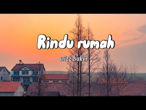 WIZZ BAKER feat. GIHON MAREL LOIMALITNA - RINDU RUMAH (LIRIK)
