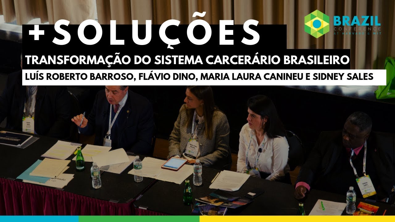+Soluções: Transformação do Sistema Carcerário Brasileiro | Brazil Conference 2019