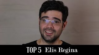 As grandes interpretações de Elis Regina | Top 5 | Alta Fidelidade