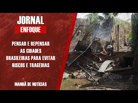 PENSAR E REPENSAR AS CIDADES BRASILEIRAS PARA EVITAR RISCOS E TRAGÉDIA