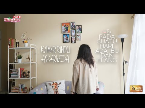 PADA SUATU HARI, ADA IBU DAN ELANG - KAMAR RINDU oleh Askarweda [Lagu Tema] [Mulai 30 Juli 2022]