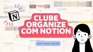 Clube Organize com Notion | Vem fazer parte!