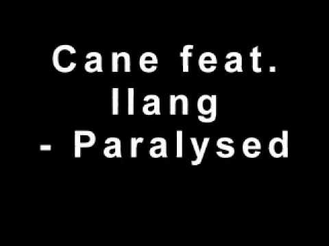 Cane feat. Ilang - Paralysed