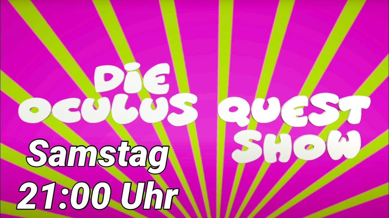 Die Zock Stube - Samstag, 21:00 Uhr (03.04.2021) - Ankündigung: Die Oculus Quest Show