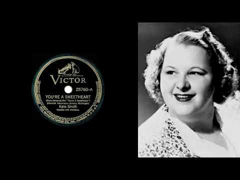 Kate Smith - You're A Sweetheart