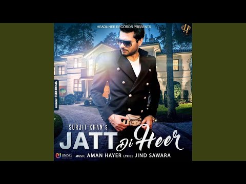 Jatt Di Heer — watch video