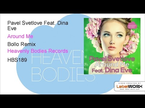 Pavel Svetlove Feat. Dina Eve - Around Me (Bollo Remix)