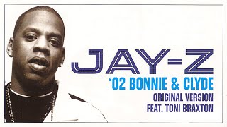 Jay-Z &amp; Toni Braxton - &#39;02 Bonnie &amp; Clyde (Original Version)