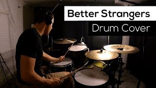 Better Strangers - Drum Cover - Royal Blood