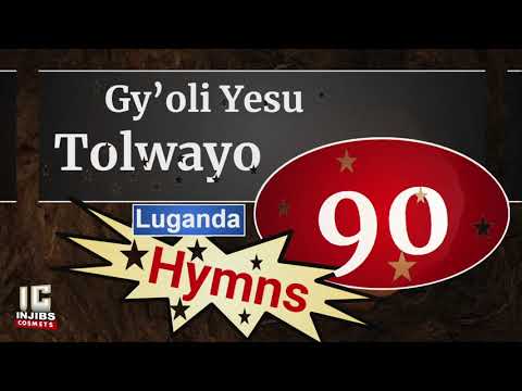 Enjatula Mu Luganda - GYOLI YESU TOLWAYO (9) (Speaker Version) Luganda Hymns - Injibs - 2021