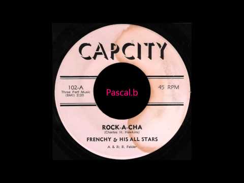 Frenchy & His All Stars - Rock-a-cha