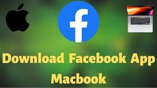 How To Download Facebook App On Macbook (2021)