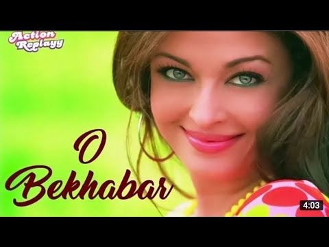 O Bekhabar, O Oekadar, HD video | Action Replay | Akshay Kumar, Aishwarya Rai | Shreya Ghoshal