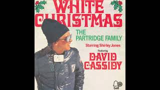 Partridge Family (w. David Cassidy) – “White Christmas” (UK Bell) 1972