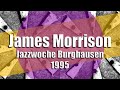 James Morrison & The Hot Horn Happening - I asked for a Blues (trumpet solo 1)