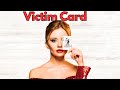 How Women Play The Victim Card In Relationships