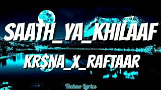KR$NA X RAFTAAR - SAATH YA KHILAF (LYRICS)