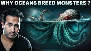 Why Do OCEANS Breed MONSTERS? | Scientists Reveal Why