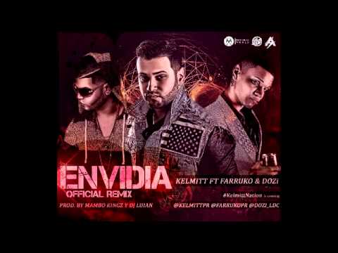 Kelmitt Ft. D.OZi & Farruko -- Envidia (Official Remix) (Prod By. Mambo Kingz)