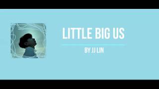 JJ Lin 林俊傑 - Little Big Us 偉大的渺小 (English/Pinyin/Chinese Lyrics)