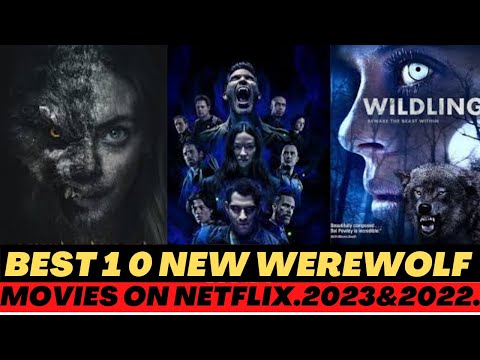 Best 10 new Werewolf movies in 2023 & 2022 (Netflix, Prime, Hulu & Cinema List)