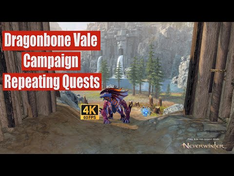 Neverwinter 2023 MMO Chronicles Dragonbone Vale Campaign Repeating Quests