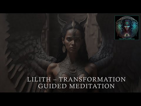 Lilith Transformation Meditation